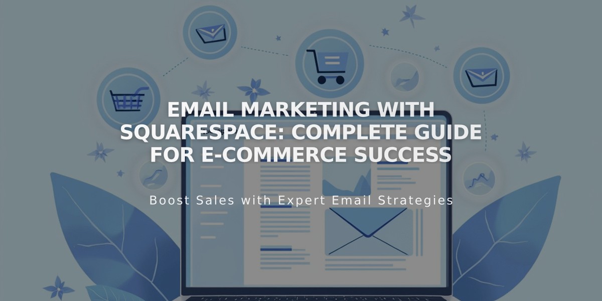 EMAIL Marketing with Squarespace: Complete Guide for E-Commerce Success