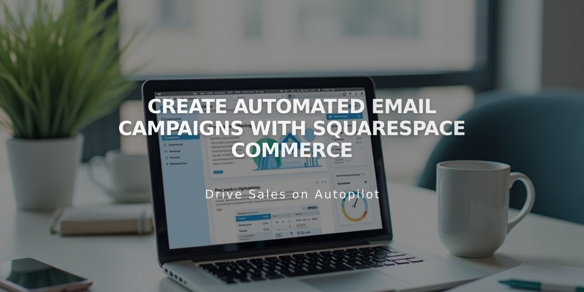 Create Automated Email Campaigns with Squarespace Commerce