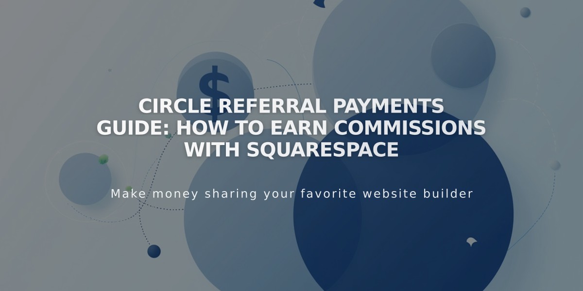 Circle Referral Payments Guide: How to Earn Commissions with Squarespace