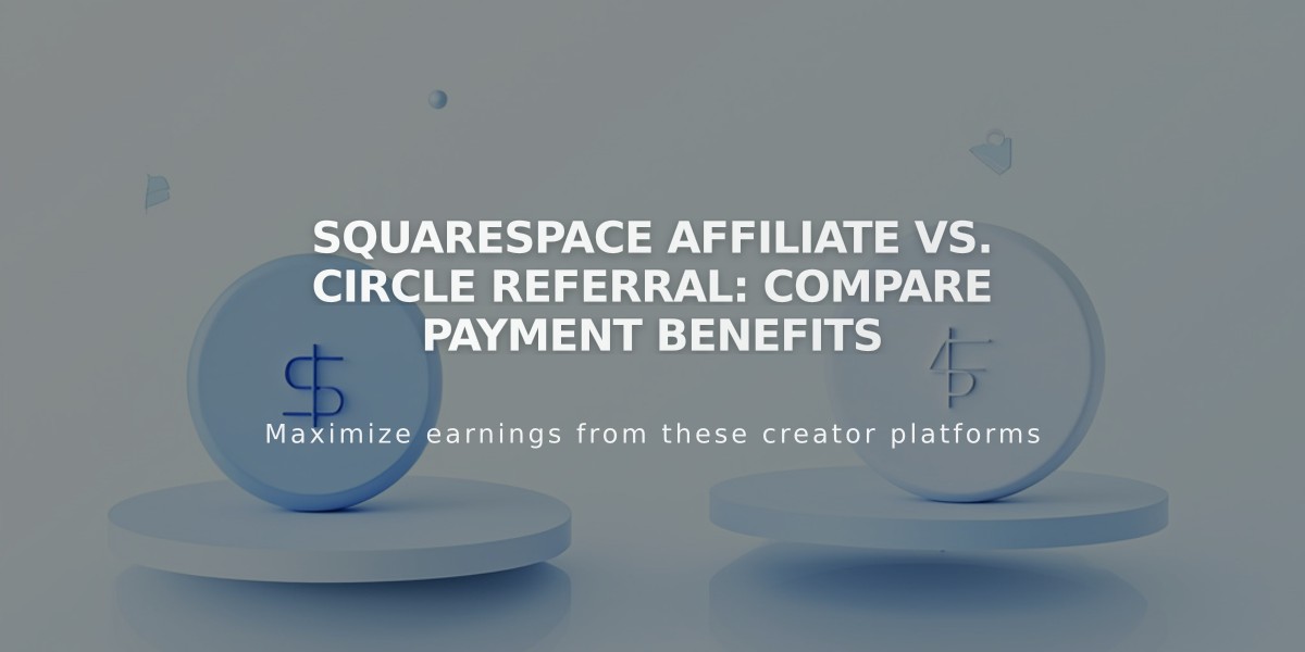 Squarespace Affiliate vs. Circle Referral: Compare Payment Benefits