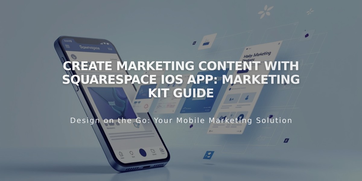 Create Marketing Content with Squarespace iOS App: Marketing Kit Guide