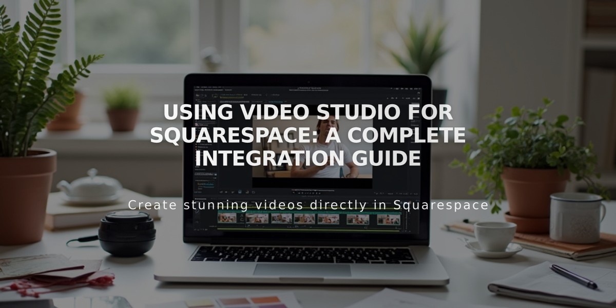 Using Video Studio for Squarespace: A Complete Integration Guide