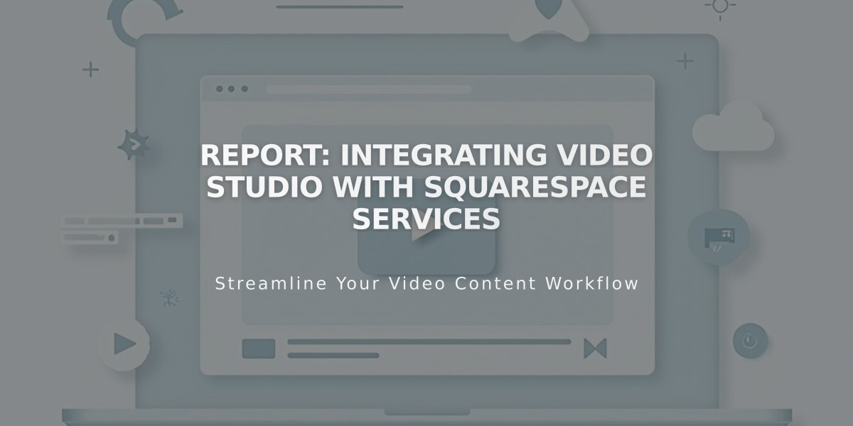 Report: Integrating Video Studio with Squarespace Services