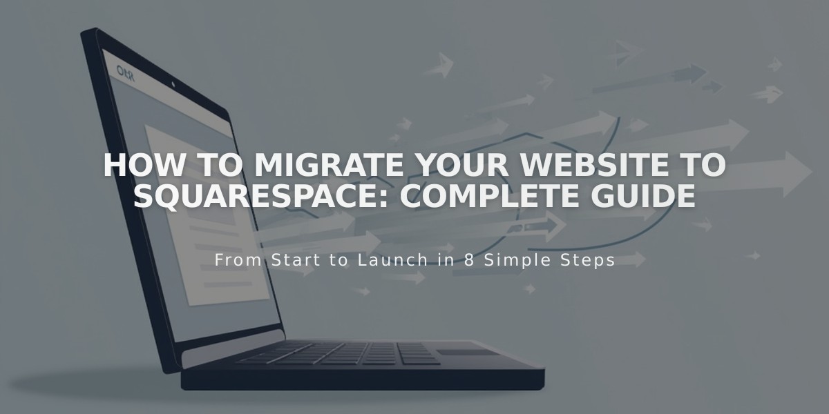 How to Migrate Your Website to Squarespace: Complete Guide