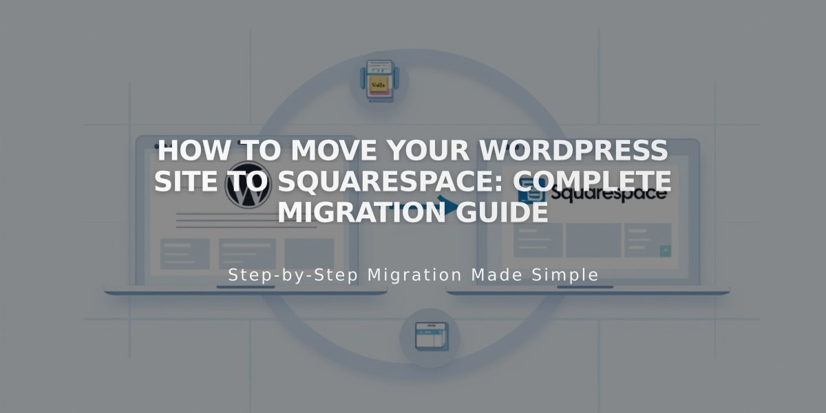 How to Move Your WordPress Site to Squarespace: Complete Migration Guide