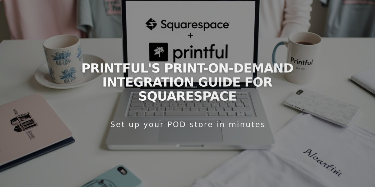 Printful's Print-on-Demand Integration Guide for Squarespace