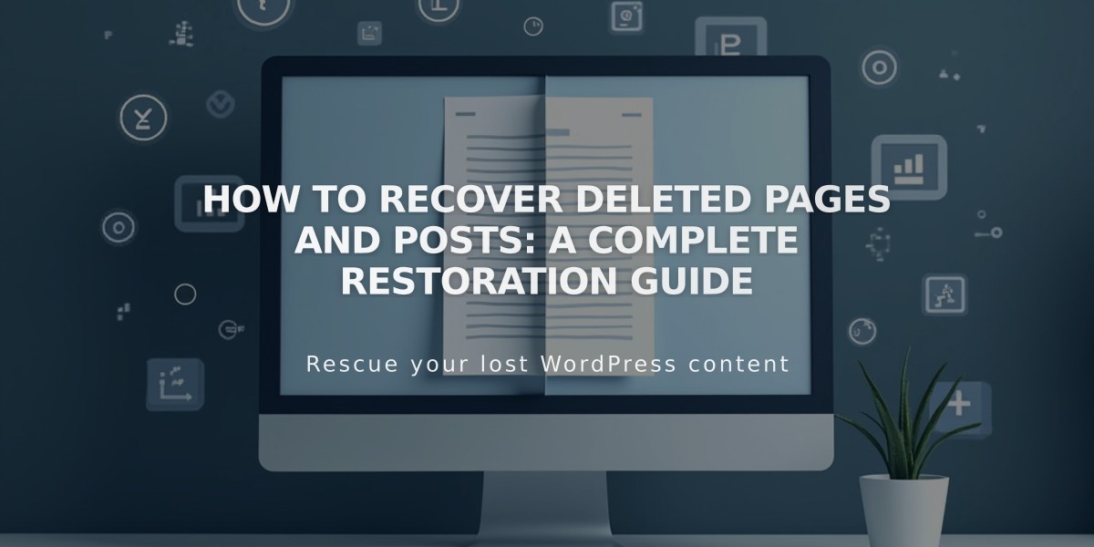 How to Recover Deleted Pages and Posts: A Complete Restoration Guide