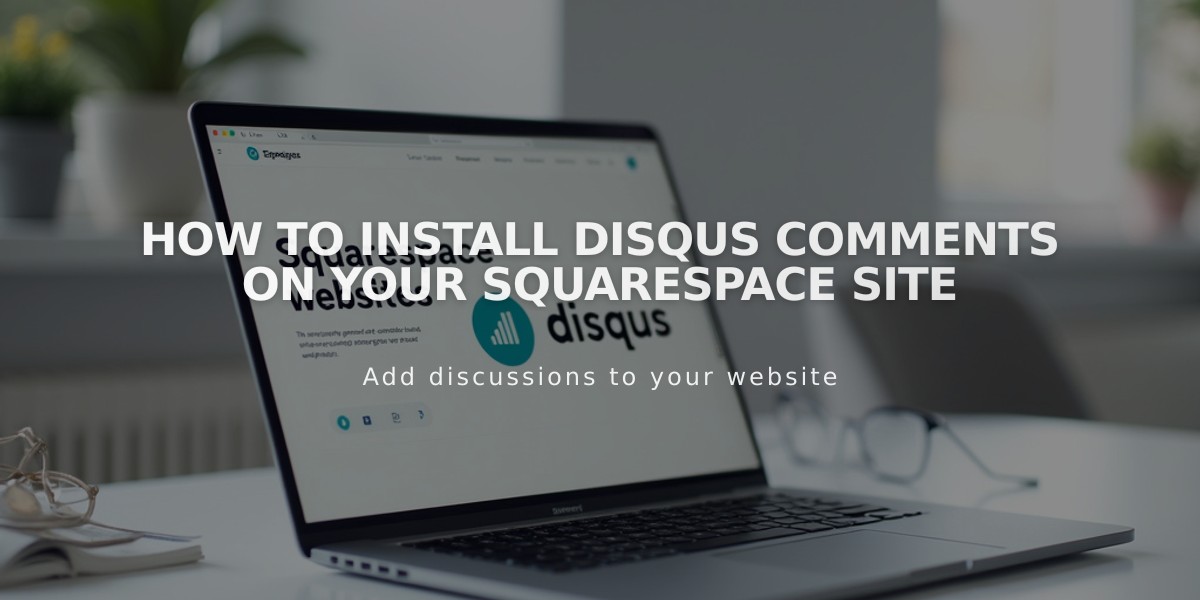 How to Install Disqus Comments on Your Squarespace Site