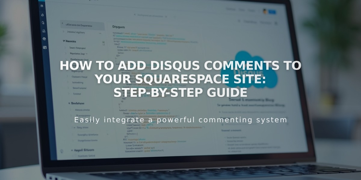 How to Add Disqus Comments to Your Squarespace Site: Step-by-Step Guide