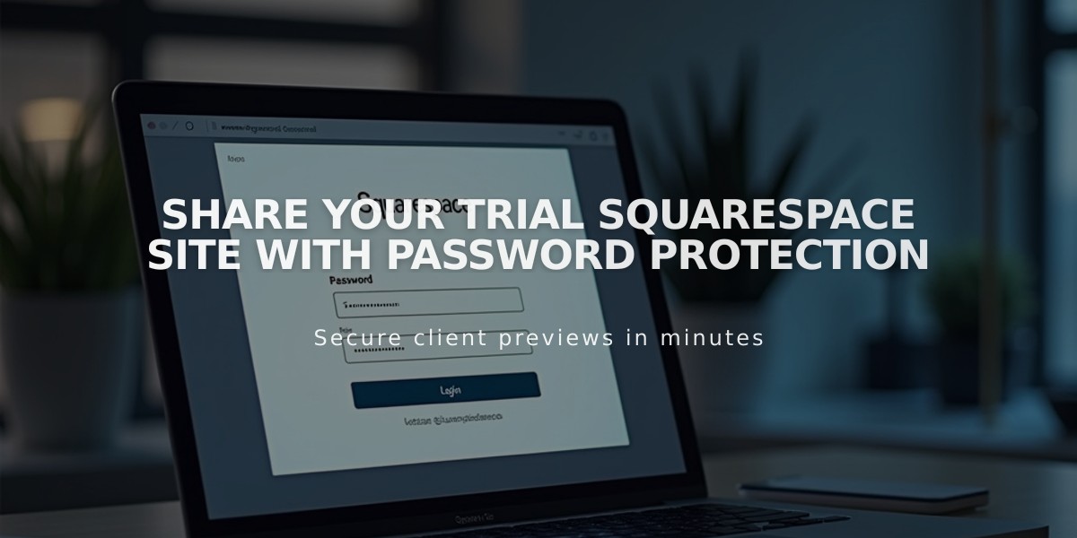 Share Your Trial Squarespace Site with Password Protection