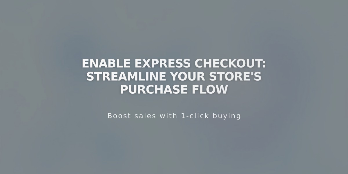 Enable Express Checkout: Streamline Your Store's Purchase Flow