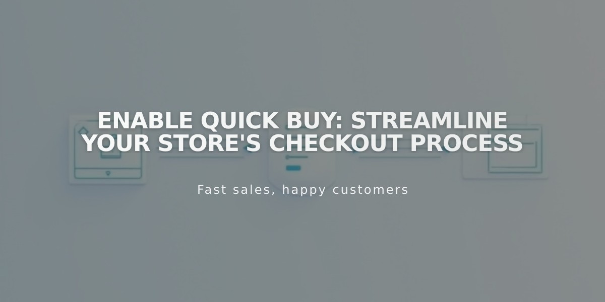 Enable Quick Buy: Streamline Your Store's Checkout Process