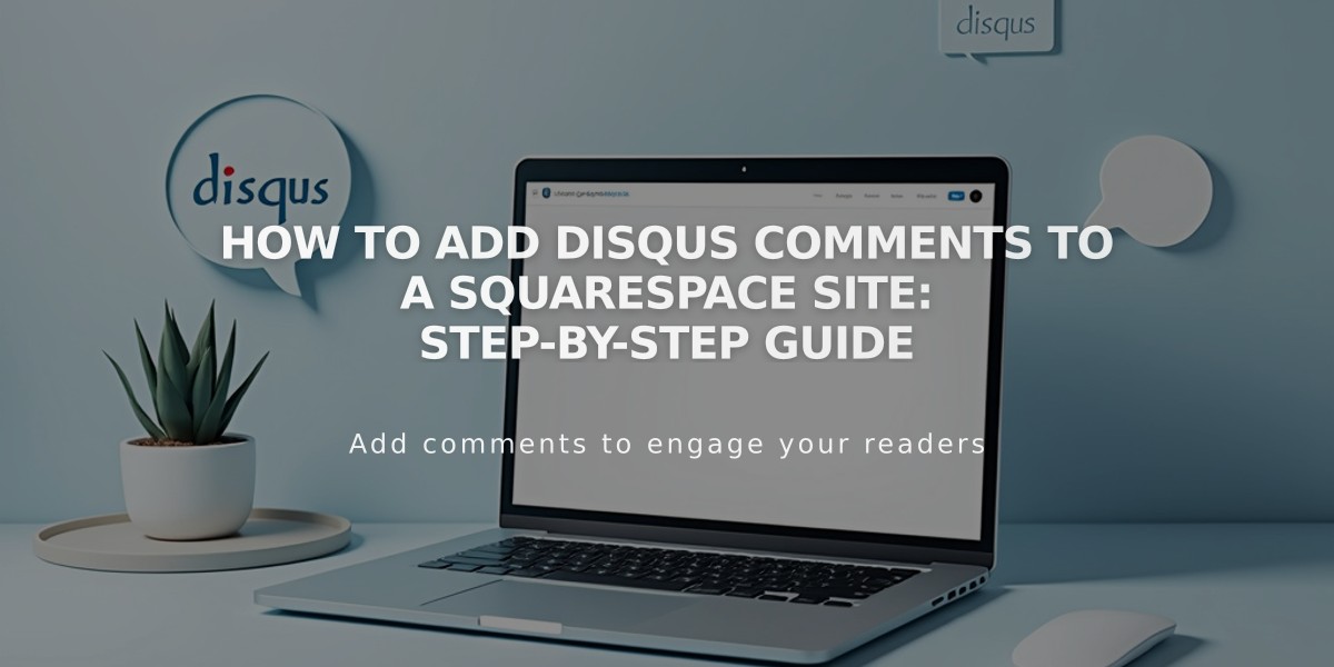 How to Add Disqus Comments to a Squarespace Site: Step-by-Step Guide