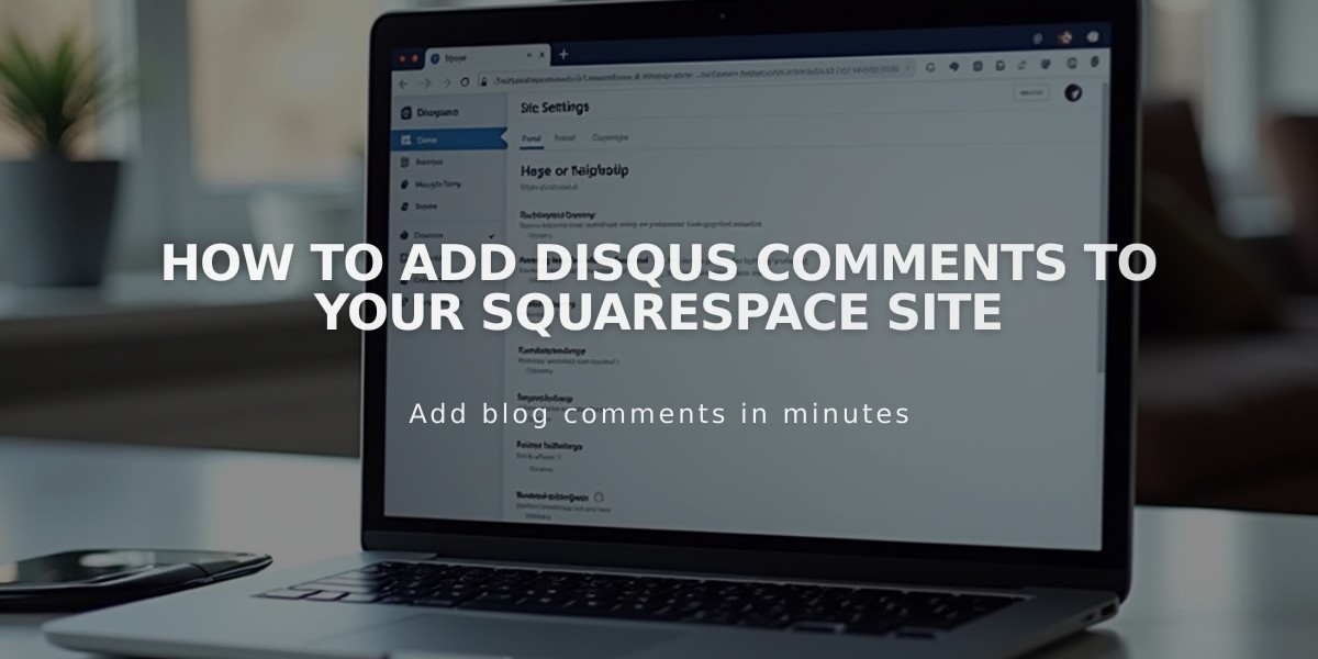 How to Add Disqus Comments to Your Squarespace Site