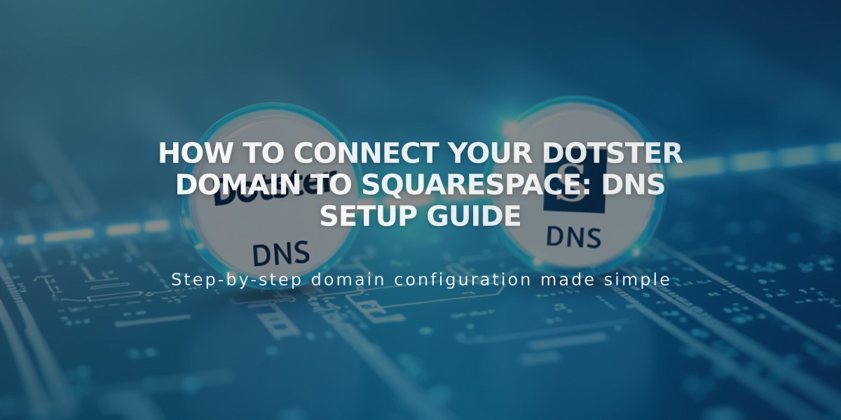 How to Connect Your Dotster Domain to Squarespace: DNS Setup Guide