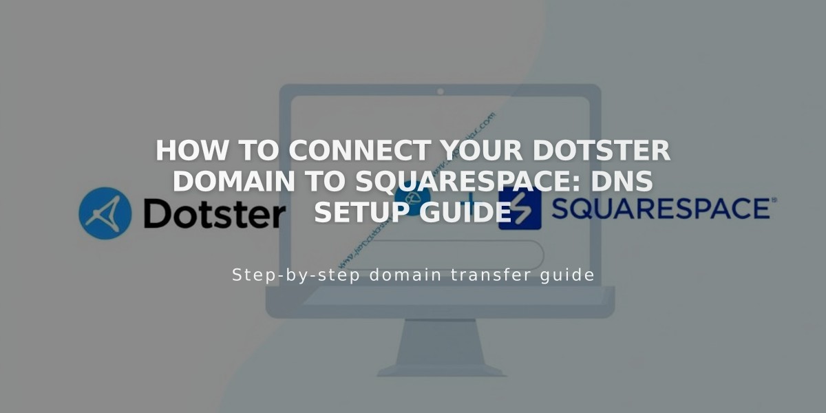 How to Connect Your Dotster Domain to Squarespace: DNS Setup Guide