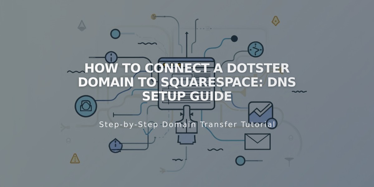 How to Connect a Dotster Domain to Squarespace: DNS Setup Guide